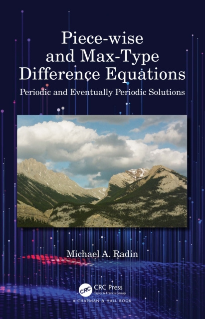 E-knjiga Piece-wise and Max-Type Difference Equations Michael A. Radin