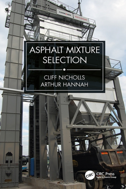 E-kniha Asphalt Mixture Selection Cliff Nicholls