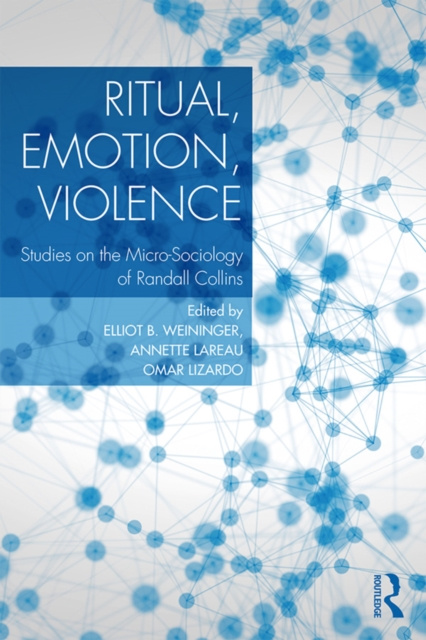 E-knjiga Ritual, Emotion, Violence Elliott B. Weininger