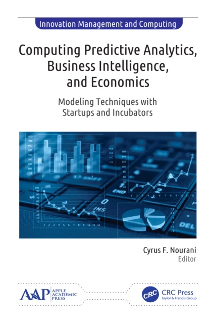 E-knjiga Computing Predictive Analytics, Business Intelligence, and Economics Cyrus F. Nourani