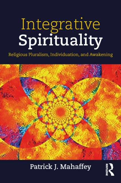 E-knjiga Integrative Spirituality Patrick J. Mahaffey