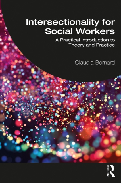 E-book Intersectionality for Social Workers Claudia Bernard