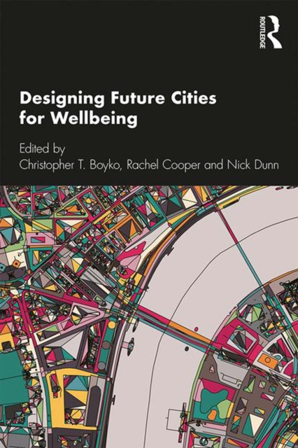 E-Book Designing Future Cities for Wellbeing Christopher T. Boyko