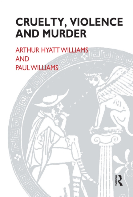 E-book Cruelty, Violence and Murder Arthur Hyatt Williams
