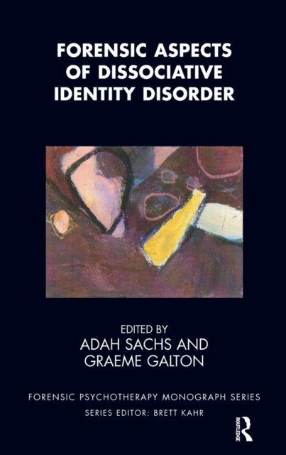 E-kniha Forensic Aspects of Dissociative Identity Disorder Graeme Galton