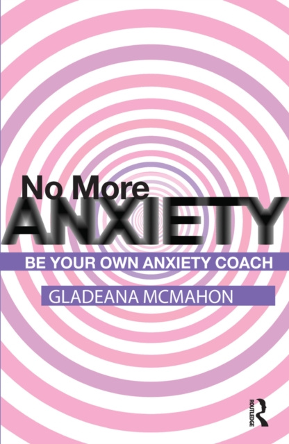 E-kniha No More Anxiety! Gladeana McMahon