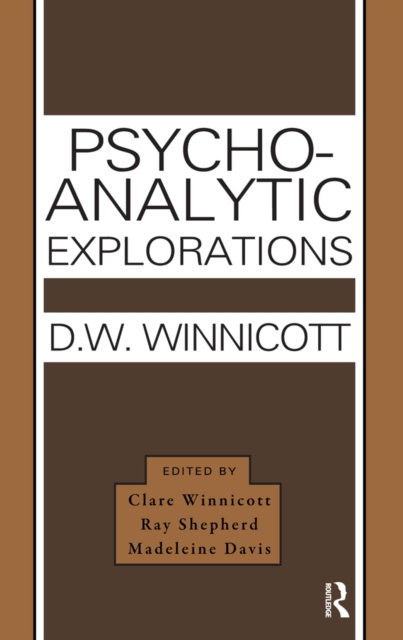 E-kniha Psycho-Analytic Explorations Donald W. Winnicott