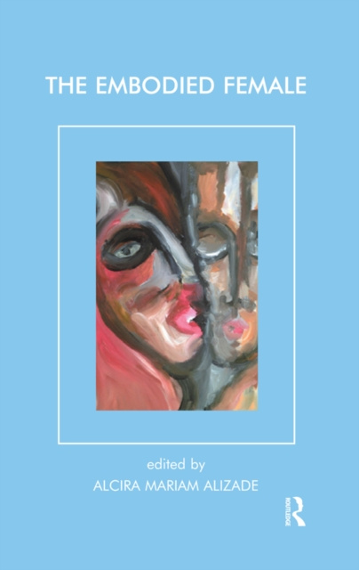 E-book Embodied Female Mariam Alizade