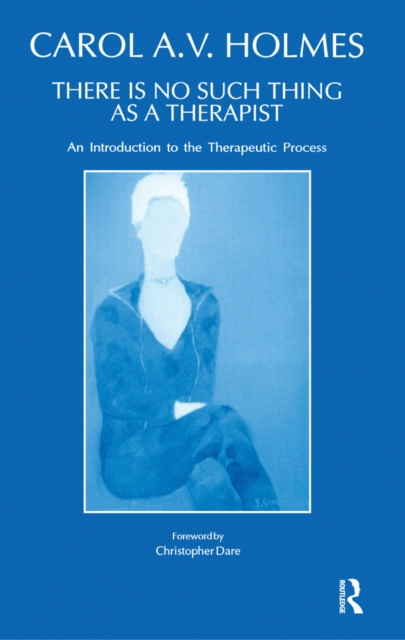 E-knjiga There Is No Such Thing As A Therapist Carol Holmes