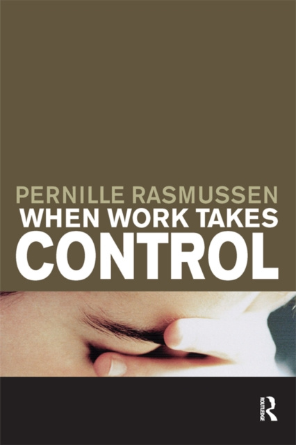 E-book When Work Takes Control Pernille Rasmussen