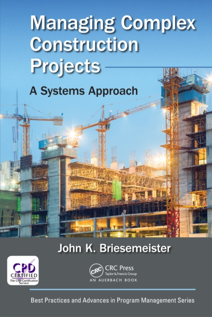 E-knjiga Managing Complex Construction Projects John K. Briesemeister