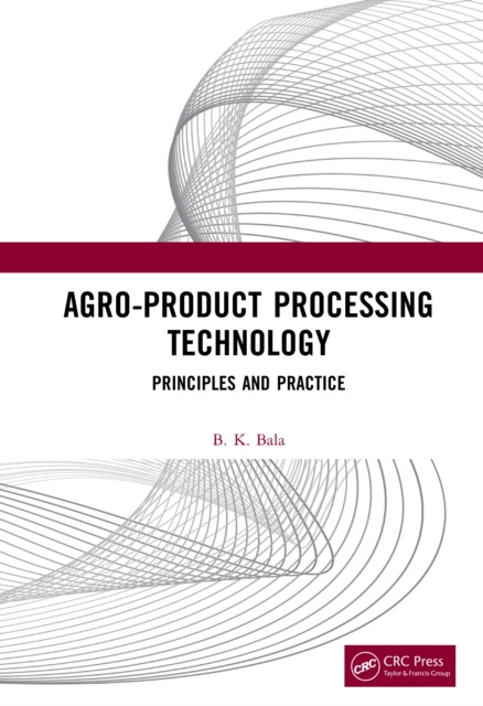 E-knjiga Agro-Product Processing Technology B K Bala