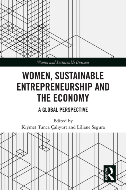 E-kniha Women, Sustainable Entrepreneurship and the Economy KÄ±ymet Tunca CalÄ±yurt