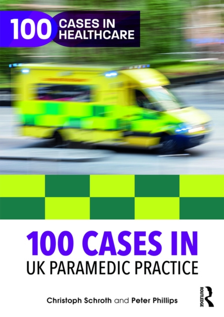 E-kniha 100 Cases in UK Paramedic Practice Christoph Schroth