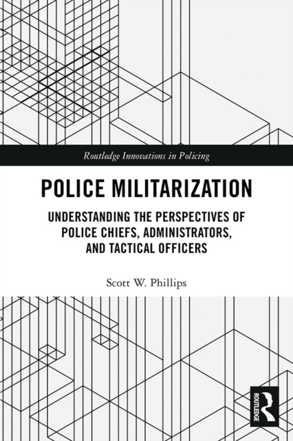 E-book Police Militarization Scott W. Phillips
