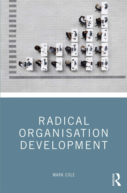 E-book Radical Organisation Development Mark Cole