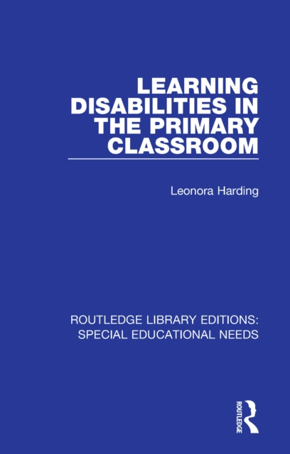 E-knjiga Learning Disabilities in the Primary Classroom Leonora Harding