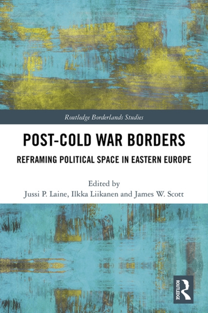 E-book Post-Cold War Borders Jussi Laine