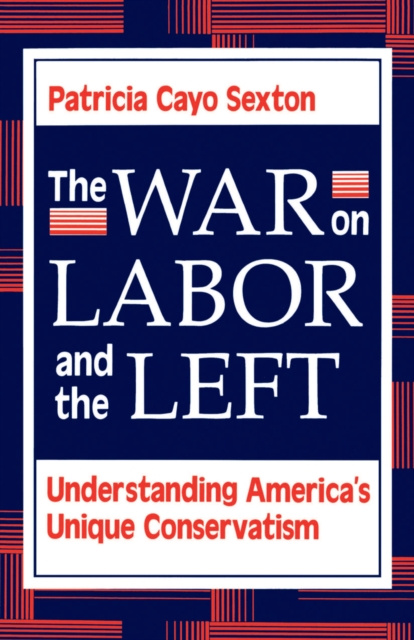 E-knjiga War On Labor And The Left Patricia Cayo Sexton