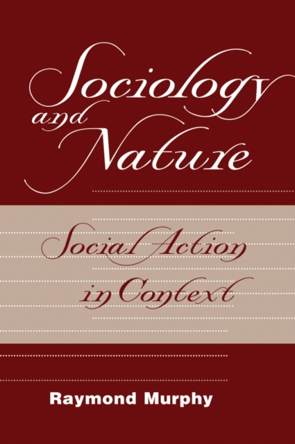 E-kniha Sociology And Nature Raymond Murphy