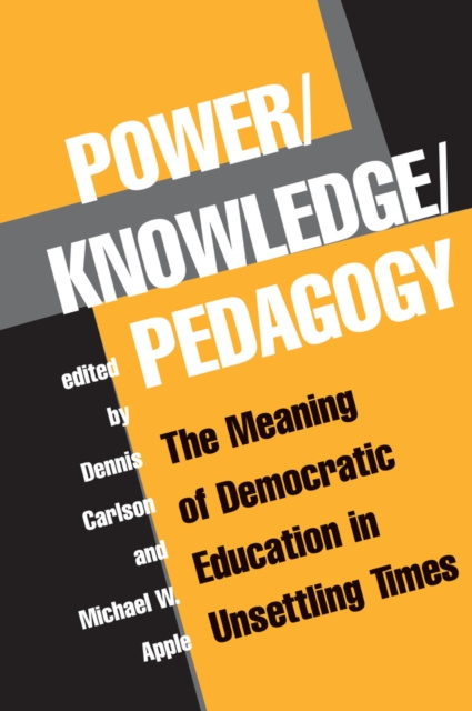 E-book Power/knowledge/pedagogy Dennis Carlson