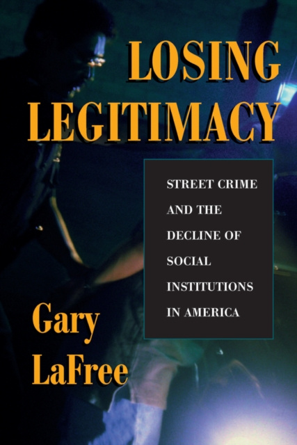 E-Book Losing Legitimacy Gary Lafree