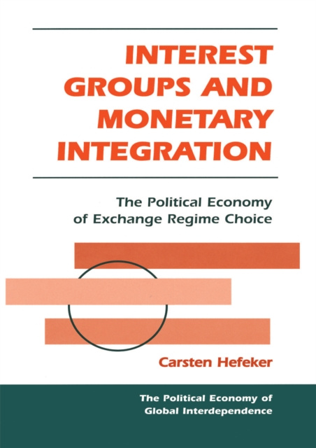 E-knjiga Interest Groups And Monetary Integration Carsten Hefeker