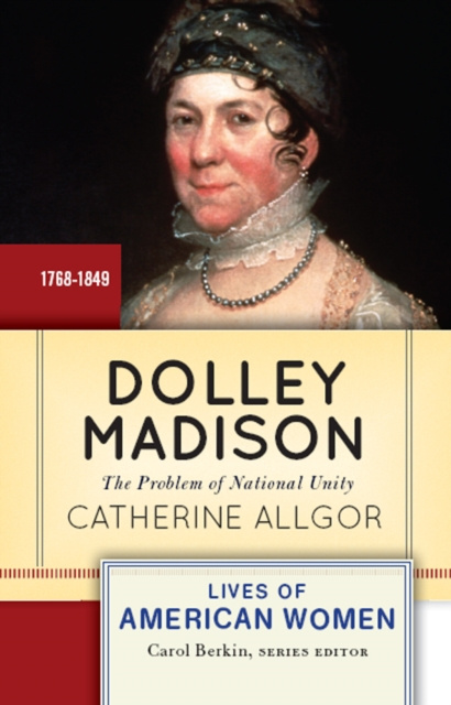 E-Book Dolley Madison Catherine Allgor