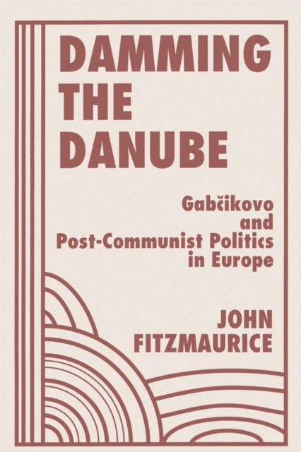 Libro electrónico Damming The Danube John Fitzmaurice