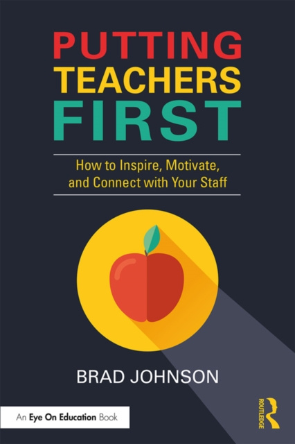 E-kniha Putting Teachers First Brad Johnson