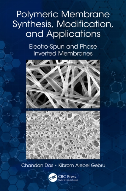 E-knjiga Polymeric Membrane Synthesis, Modification, and Applications Chandan Das