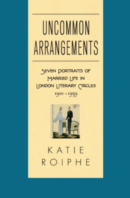 E-kniha Uncommon Arrangements Katie Roiphe