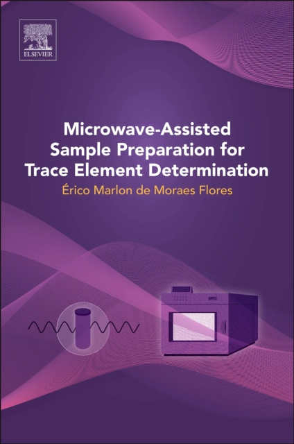 E-book Microwave-Assisted Sample Preparation for Trace Element Determination Erico Marlon Moraes Flores