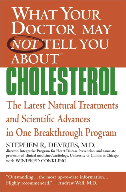 E-kniha What Your Doctor May Not Tell You About Cholesterol Stephen R. Devries