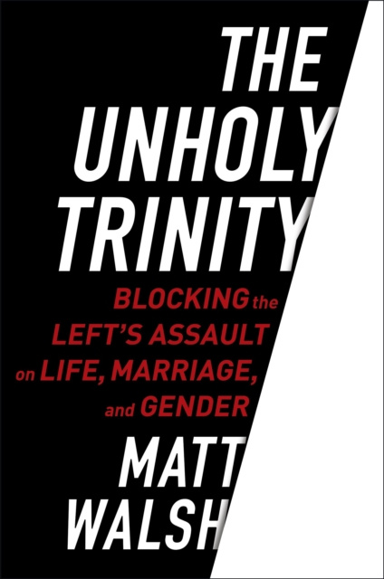 E-kniha Unholy Trinity Matt Walsh