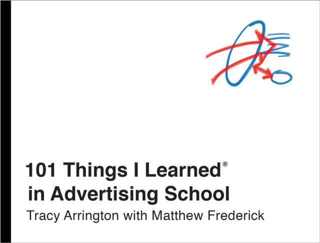 E-kniha 101 Things I Learned(R) in Advertising School Tracy Arrington