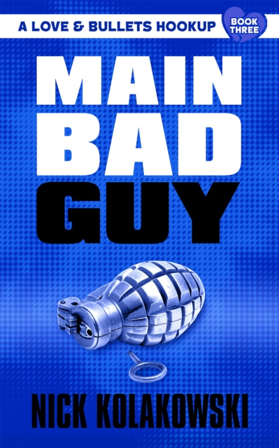 E-book Main Bad Guy Nick Kolakowski