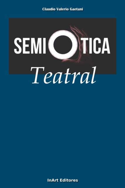 E-kniha La semiotica y la semiotica teatral Claudio Valerio Gaetani