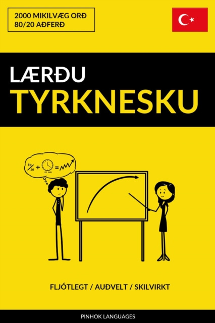 E-kniha Laeru Tyrknesku: Fljotlegt / Auvelt / Skilvirkt: 2000 Mikilvaeg Or Pinhok Languages