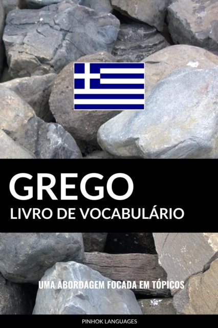 E-kniha Livro de Vocabulario Grego: Uma Abordagem Focada Em Topicos Pinhok Languages