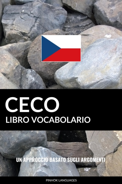E-kniha Libro Vocabolario Ceco: Un Approccio Basato sugli Argomenti Pinhok Languages