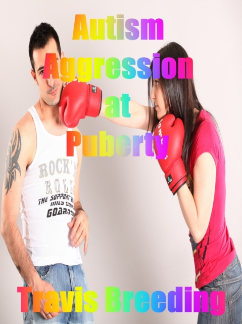 E-book Autism Aggression at Puberty Travis Breeding