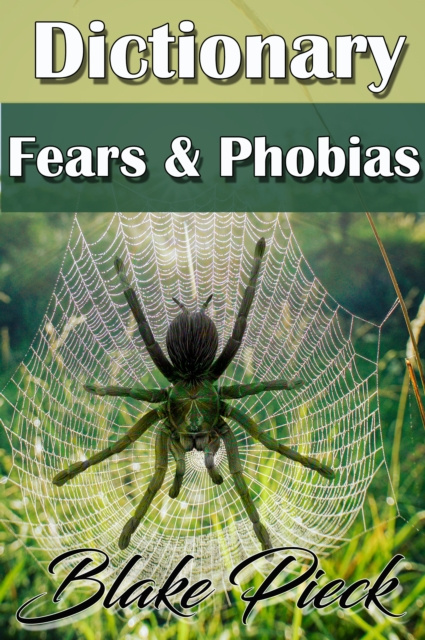 E-knjiga Fears / Phobias Dictionary Blake Pieck