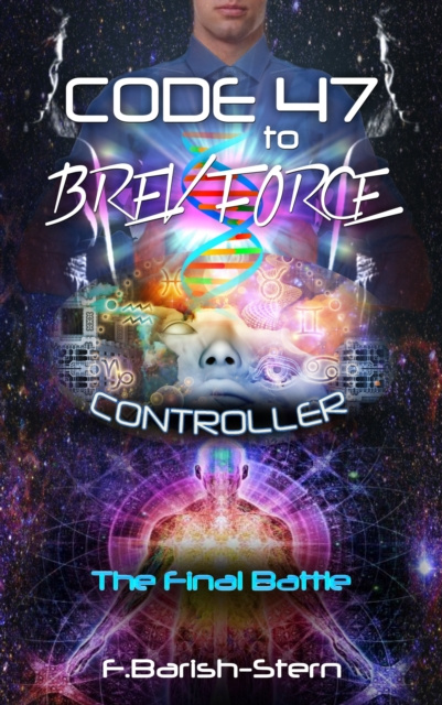 E-book Code 47 to BREV Force Controller the Final Battle F. Barish-Stern