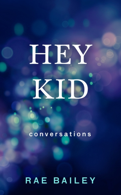 E-knjiga Hey Kid Rae Bailey