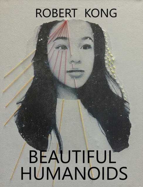E-knjiga Beautiful Humanoids Robert Kong