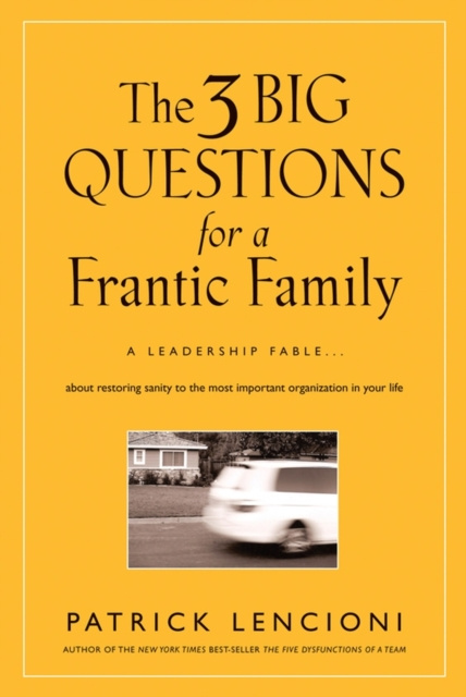 E-kniha 3 Big Questions for a Frantic Family Patrick M. Lencioni