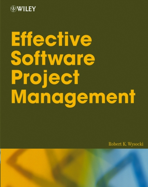 E-kniha Effective Software Project Management Robert K. Wysocki