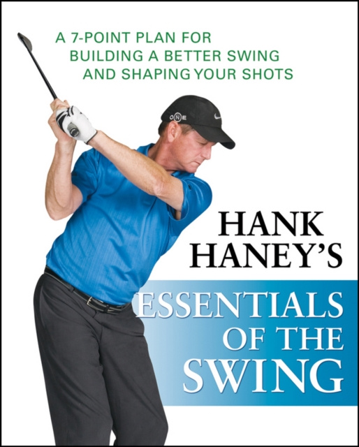 E-kniha Hank Haney's Essentials of the Swing Hank Haney