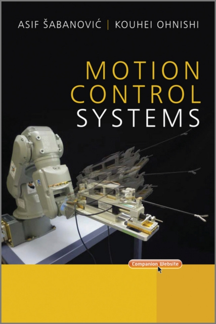 E-book Motion Control Systems Asif Sabanovic